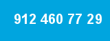 912 460 77 29